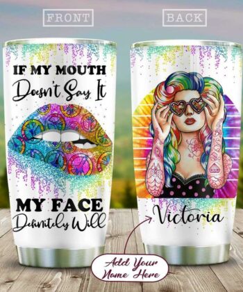 Hippie Girls My Face Definitely Will Personalized KD2 HAL0812005 Stainless Steel Tumbler