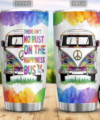 Hippie Van There Aint No Rust On The Happiness Bus Piece Hippie Bohemian Hippie Gifts For Her Gifts For Hippie Friends Hippie Gifts For Him HLGB0406007Z Stainless Steel Tumbler