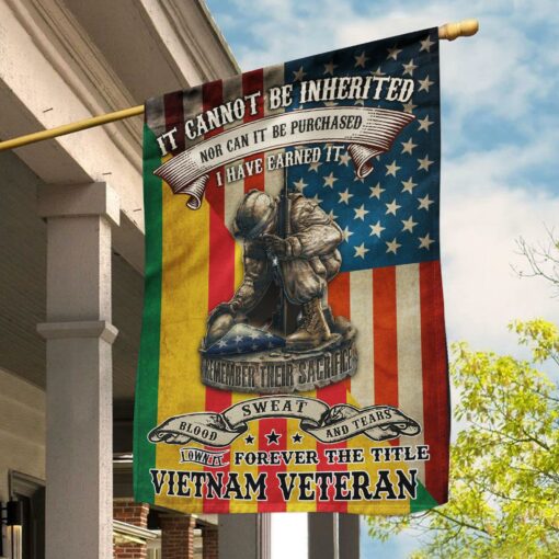 It Cannot Be Inherited Nor Can It Be Purchased Flag For Vietnam Veterans - artsywoodsy
