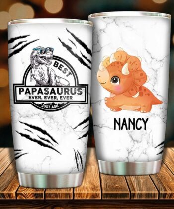 Best Papasaurus Ever Ever Ever - Gift for Dad - Personalized Tumbler