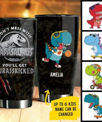 Don't Mess With Papasaurus - Gift For Dads - Personalized Tumbler