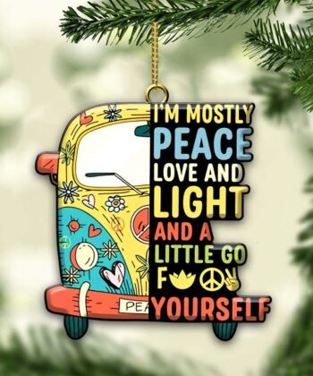 Campervan Ornament, I'm Mostly Peace Love And Light