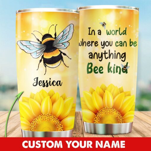 Bee Kind Tumbler, In A World Where You Can Be Anything - artsywoodsy