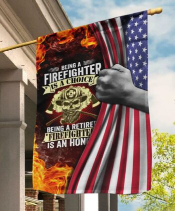 Being A Firefighter Is A Choice. American Flag For Firefighters - artsywoodsy