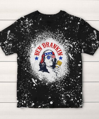 Ben Drankin Drinkin' Like Lincol'n George Sloshington Thomas Drunkerson Abe Dinkin Tie Dye 3D T-shirt, Funny T-shirt For Drinking Lovers, The US Independence Day, 4th of July, Fourth Of July - artsywoodsy