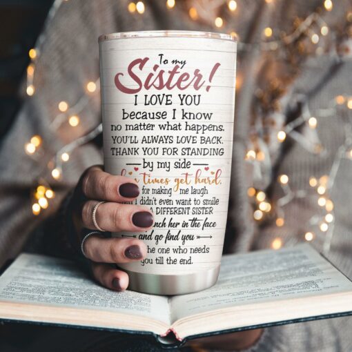 To My Sister I Love You, Sister Custom Tumbler Cup, Gift For Sister