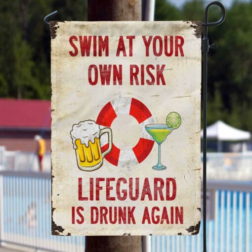 Swim At Your Own Risk Lifeguard Is Drunk Again Flag For Swimming Pool, Pool Decor, Summer Decor, Happy Father's Day - artsywoodsy