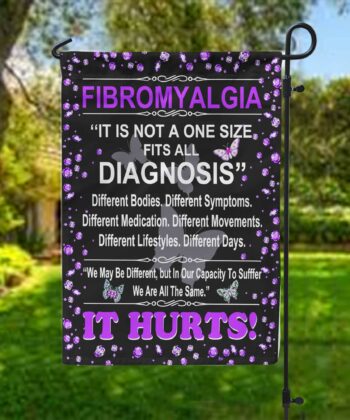 It Is Not A One Size Fits All Diagnosis Garden Flag For Fibromyalgia Awareness Month, Happy Mother's Day - artsywoodsy