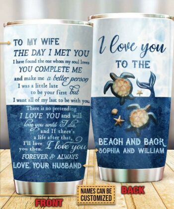 Personalized Sea Turtle Love You To Beach And Back Customized Tumbler