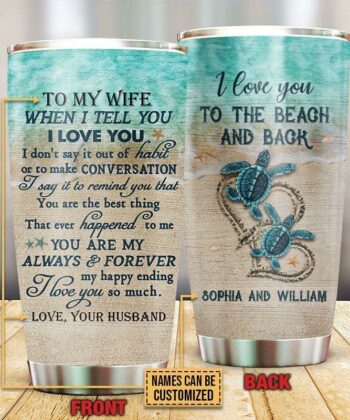 Personalized Sea Turtle When I Tell You Customized Tumbler