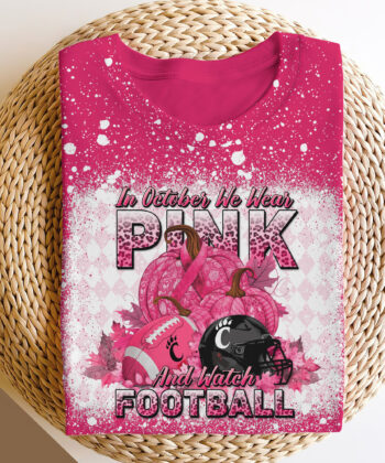 Cincinnati Bearcats Bleached Sweatshirt, Tshirt, Hoodie, In October We Wear Pink And Watch Football, Cancer Awareness, Sport Shirts For Fan EHIVM-52076