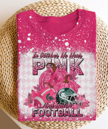 Michigan State Spartans Bleached Sweatshirt, Tshirt, Hoodie, In October We Wear Pink And Watch Football, Cancer Awareness, Sport Shirts For Fan EHIVM-52076