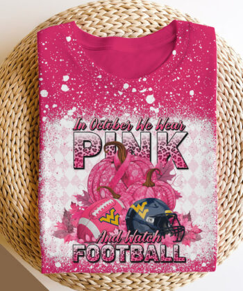 West Virginia Mountaineers Bleached Sweatshirt, Tshirt, Hoodie, In October We Wear Pink And Watch Football, Cancer Awareness, Sport Shirts For Fan EHIVM-52076